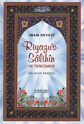 Riyazu’s-Salihin ve Tercümesi (Büyük Boy) – Ebu Zekeriyya Muhyiddin Bin Şeref En-Nevevi Ed-Dimeşki – İnkılab Yayınları kitap kapağı