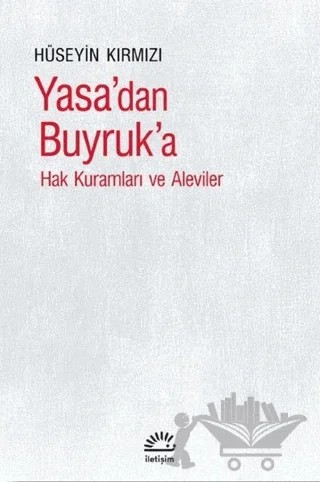 Yasa’dan Buyruk'a – Hüseyin Kırmızı – İletişim Yayınevi kitap kapağı