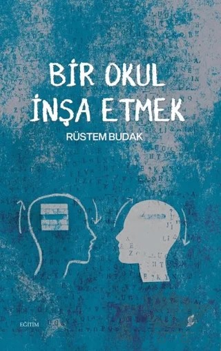 Bir Okul İnşa Etmek – Rüstem Budak – Okur Kitaplığı kitap kapağı