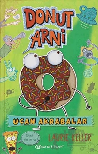 Donut Arni 2 - Uçan Akrabalar – Laurie Keller – Epsilon Yayınevi kitap kapağı