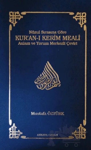 Nüzul Sırasına Göre Kur’an-ı Kerim Meali – Mustafa Öztürk – Ankara Okulu Yayınları kitap kapağı