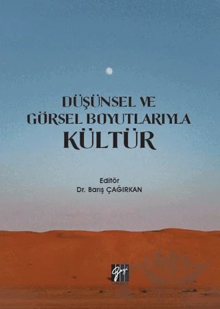 Düşünsel ve Görsel Boyutlarıyla Kültür – Kolektif – Gazi Kitabevi kitap kapağı
