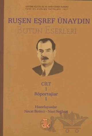 Ruşen Eşref Ünaydın Bütün Eserleri (14 Cilt Takım) – Necat Birinci, Nuri Sağlam – Türk Dil Kurumu Yayınları kitap kapağı