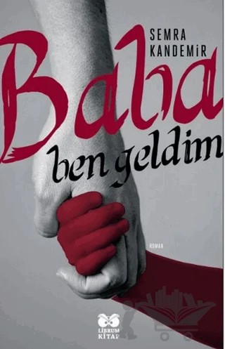 Baba Ben Geldim – Semra Kandemir – Librum Kitap kitap kapağı