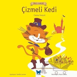 Çizmeli Kedi - Ünlü Eserler Serisi – Charles Perrault – Mavi Kelebek Yayınları kitap kapağı