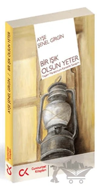 Bir Işık Olsun Yeter – Ayşe Şenel Girgin – Cumhuriyet Kitapları kitap kapağı