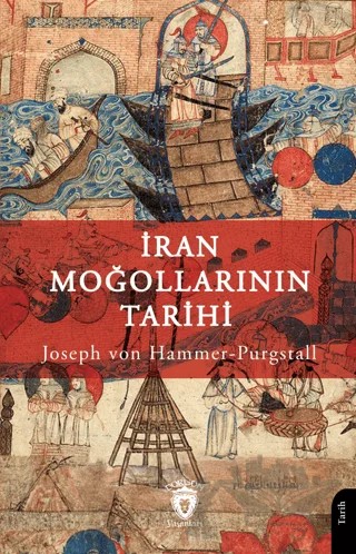 İran Moğollarının Tarihi – Joseph von Hammer Purgstall – Dorlion Yayınları kitap kapağı