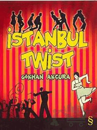 İstanbul Twist – Gökhan Akçura – Everest Yayınları kitap kapağı