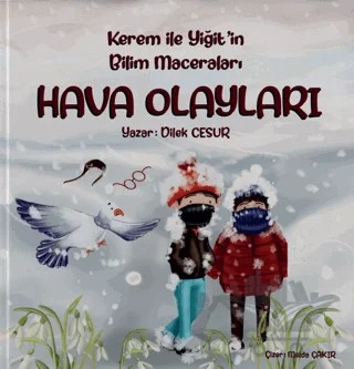 Kerem ile Yiğit'in Bilim Maceraları - Hava Olayları – Dilek Cesur – Enda Yayıncılık kitap kapağı