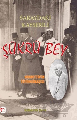 Saraydaki Kayserili - Şükrü Bey – Muzaffer Şahin – Pelikan Tıp Teknik Yayıncılık kitap kapağı