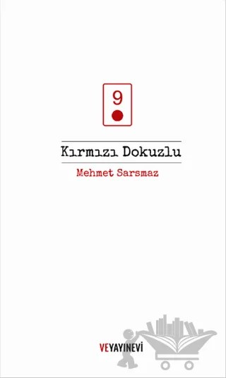 Kırmızı Dokuzlu – Mehmet Sarsmaz – Ve Yayınevi kitap kapağı