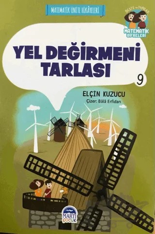 Yel Değirmeni Tarlası - Matematik Ünite Hikayeleri 9 – Elçin Kuzucu – Martı Çocuk Yayınları kitap kapağı