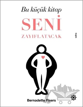 Bu Küçük Kitap Seni Zayıflatacak – Bernadette Fisers – Doğan Novus kitap kapağı