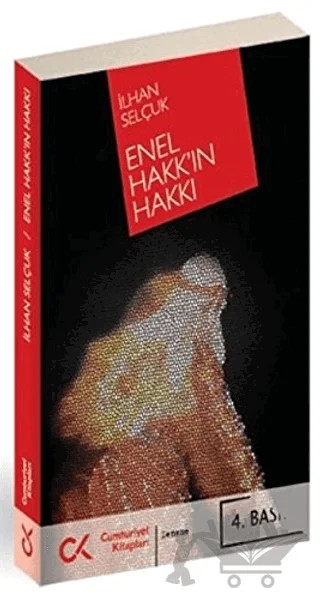 Enel Hakk’ın Hakkı – İlhan Selçuk – Cumhuriyet Kitapları kitap kapağı