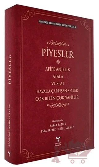 Recaizade Mahmut Ekrem Bütün Eserleri-4 / Piyesler – Betül Solmaz, Esra Sazyek, Hakan Sazyek – Umuttepe Yayınları kitap kapağı
