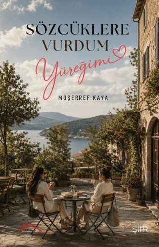 Sözcüklere Vurdum Yüreğimi – Müşerref Kaya – Kırmızı Çatı Yayınları kitap kapağı