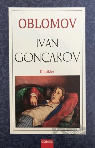 Oblomov – İvan Aleksandroviç Gonçarov – Gönül Yayıncılık kitap kapağı