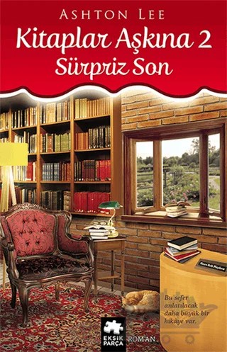 Kitaplar Aşkına 2 : Sürpriz Son – Ashton Lee – Eksik Parça Yayınları kitap kapağı