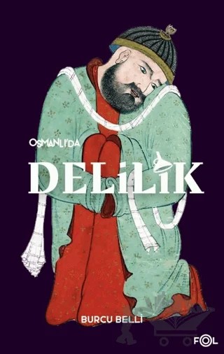Osmanlı'da Delilik – Burcu Belli – Fol Kitap kitap kapağı