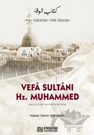 Vefa Sultanı Hz. Muhammed – Hasan Tahsin Karaman – Erkam Yayınları kitap kapağı