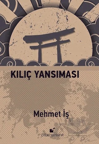 Kılıç Yansıması – Mehmet İş – Öteki Yayınevi kitap kapağı