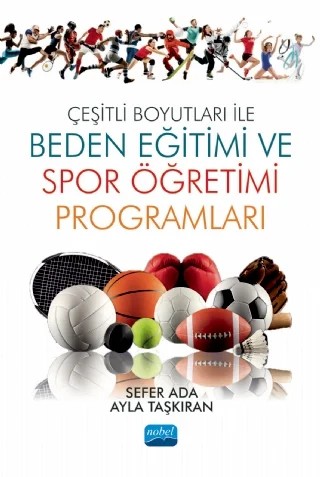 Çeşitli Boyutları ile Beden Eğitimi ve Spor Öğretimi Programları – Sefer Ada, Ayla Taşkıran – Nobel Akademik Yayıncılık kitap kapağı