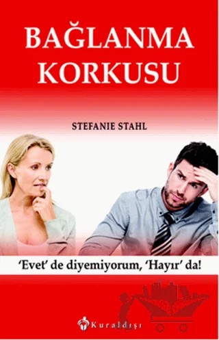 Bağlanma Korkusu – Stefanie Stahl – Kuraldışı Yayınevi kitap kapağı