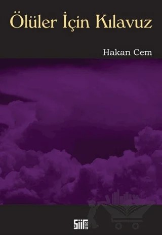 Ölüler İçin Kılavuz – Hakan Cem – Şiirden Yayıncılık kitap kapağı