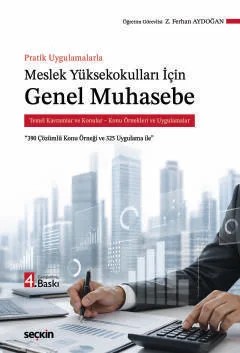 Pratik Uygulamalarla Meslek Yüksekokulları İçinGenel Muhasebe (MYO) Temel Kavramlar ve Konular – Konu Örnekleri ve Uygulamalar – Z. Ferhan Aydoğan – Seçkin Yayıncılık kitap kapağı