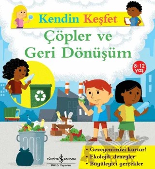 Çöpler ve Geri Dönüşüm - Kendin Keşfet – Sally Morgan – İş Bankası Kültür Yayınları kitap kapağı