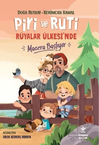 Piri ve Ruti Rüyalar Ülkesi'nde - Macera Başlıyor – Kerimcan Kamal, Doğa Rutkay – Doğan Çocuk kitap kapağı