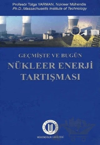 Geçmişte ve Bugün Nükleer Enerji Tartışması – Tolga Yarman – Okan Üniversitesi Kitapları kitap kapağı