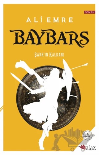 Baybars - Şark'ın Kalkanı – Ali Emre – Alaz Kitap kitap kapağı