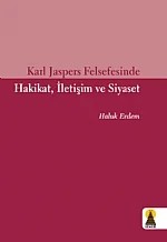 Karl Jaspers Felsefesinde Hakikat, İletişim ve Siyaset – Haluk Erdem – Ebabil Yayınları kitap kapağı