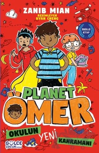 Okulun Yeni Kahramanı - Planet Ömer 4 – Kyan Cheng – Timaş Gülce Çocuk kitap kapağı