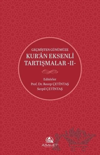 Geçmişten Günümüze Kur’an Eksenli Tartışmalar 2 – Kolektif – Asalet Yayınları kitap kapağı