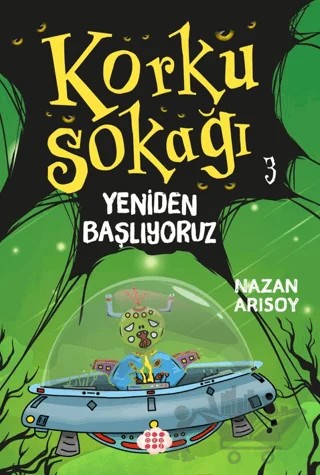 Korku Sokağı 3 - Yeniden Başlıyoruz – Nazan Arısoy – Dokuz Çocuk kitap kapağı