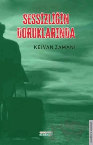 Sessizliğin Doruklarında – Keivan Zamanı – Gimsetap Yayınları kitap kapağı