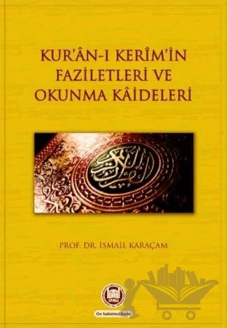 Kur’an-ı Kerim’in Faziletleri ve Okunma Kaideleri – İsmail Karaçam – Marmara Üniversitesi İlahiyat Fakültesi Vakfı kitap kapağı