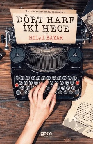Dört Harf İki Hece – Hilal Bayar – Gece Kitaplığı kitap kapağı