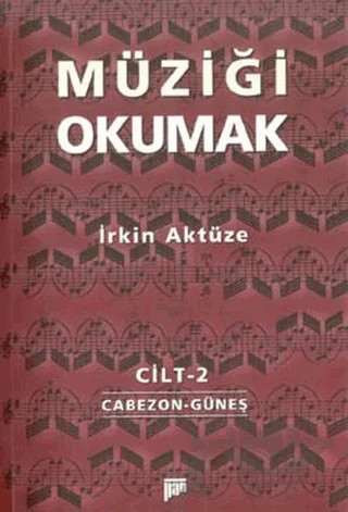 Müziği Okumak Cilt: 2 – İrkin Aktüze – Pan Yayıncılık kitap kapağı