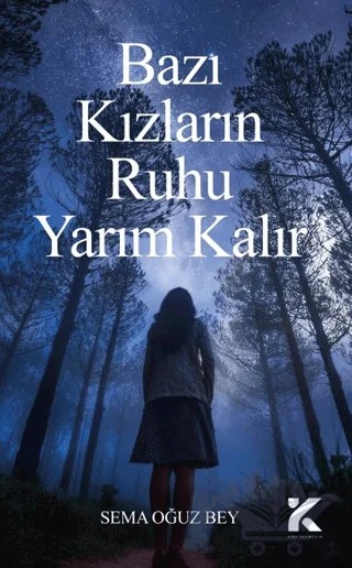 Bazı Kızların Ruhu Yarım Kalır – Sema Oğuz Bey – Kiba Yayımcılık kitap kapağı