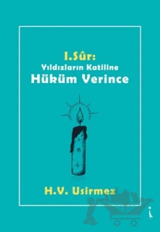 1. Sur: Yıldızların Katiline Hüküm Verince – H.V. Usirmez – İkinci Adam Yayınları kitap kapağı