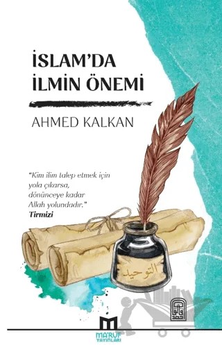 İslam’da İlmin Önemi – Ahmed Kalkan – Ma'ruf Yayınları kitap kapağı