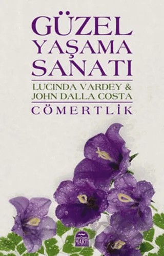 Güzel Yaşama Sanatı - Cömertlik – John Dalla Costa, Lucinda Vardey – Martı Yayınları kitap kapağı