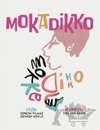 Mokadikko – Gürçim Yılmaz, Zeynep Köylü – MEAV Yayıncılık kitap kapağı