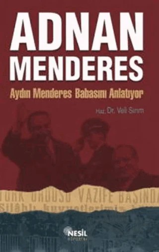 Adnan Menderes – Veli Sırım – Nesil Yayınları kitap kapağı