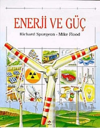 Enerji ve Güç – Mike Flood, Richard Spurgeon – TÜBİTAK Yayınları kitap kapağı