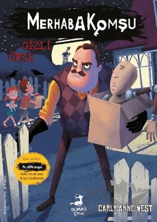 Merhaba Komşu 4: Gizli Öfke – Carly Anne West – Olimpos Çocuk kitap kapağı