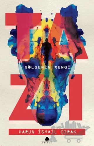 Tazı - Gölgenin Rengi – Harun İsmail Çırak – April Yayıncılık kitap kapağı